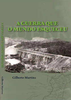 gilberto-martins-a-guerra-que-o-mundo-esqueceu