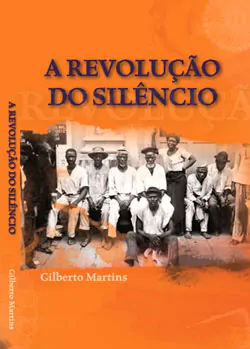 gilberto-martins-a-revolucao-do-silencio