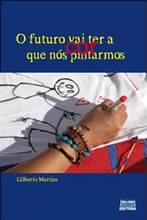 gilberto-martins-o-futuro-vai-ter-a-cor-que-nos-pintarmos