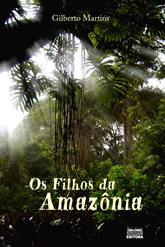 gilberto-martins-os-filhos-da-amazonia